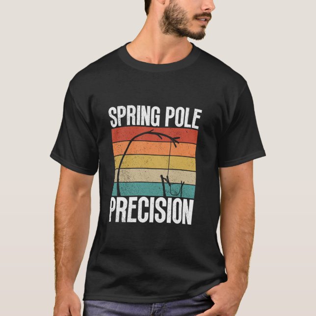 Spring Pole Precision Animal Trapping Spring Pole  T-Shirt (Front)