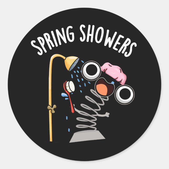 Spring Showers Funny Season Pun Dark BG Classic Round Sticker (Front)