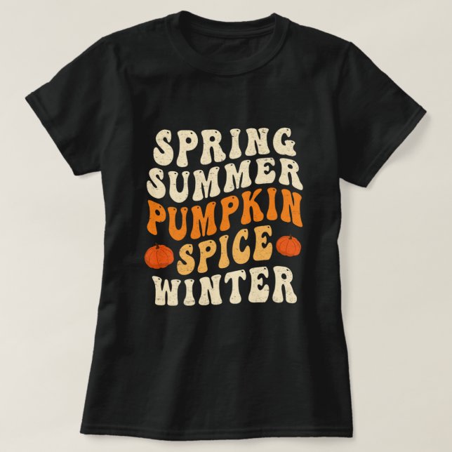 Spring Summer Pumpkin Spice Winter Pumpkin Spice L T-Shirt (Design Front)