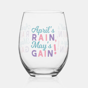 Spring's Promise - 'April's Rain, May's Gain!' Stemless Wine Glass