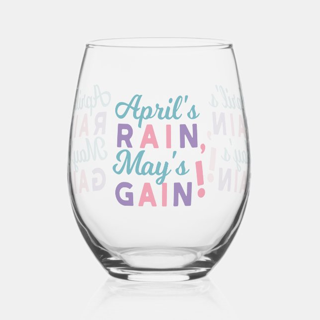 Spring's Promise - 'April's Rain, May's Gain!' Stemless Wine Glass (Left)