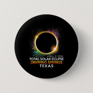 Springs Texas Totality Total Solar Eclipse 2024  2 Inch Round Button