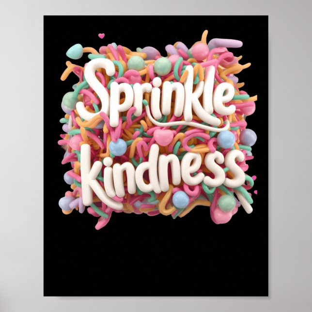 Sprinkle Kindness - 3d - Kindness S Sticker  Poster (Front)