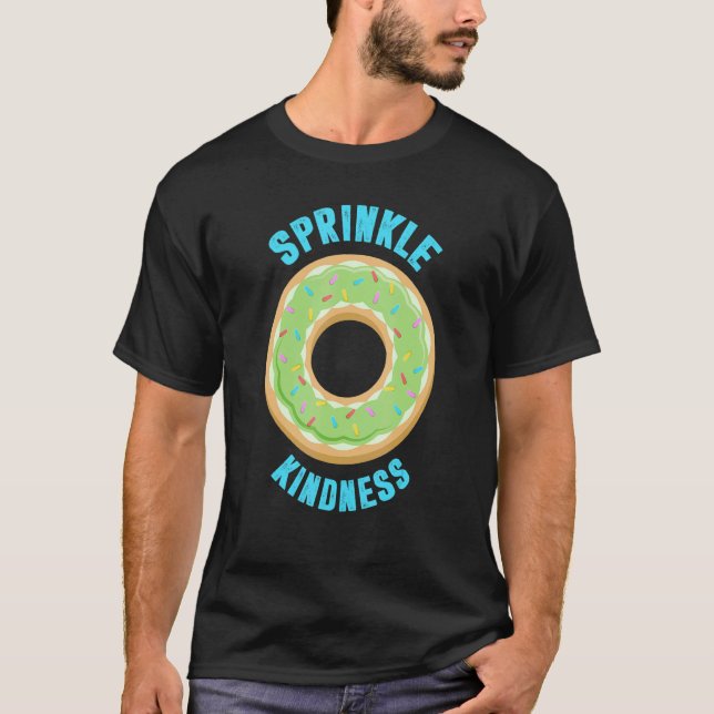 Sprinkle Kindness  Doughnut   1 T-Shirt (Front)