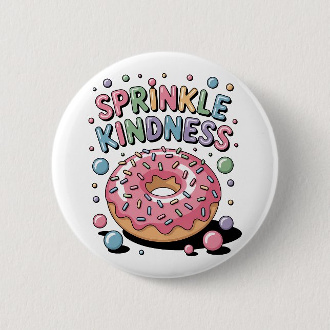 Sprinkle Kindness | Doughnut 2 Inch Round Button (Front)