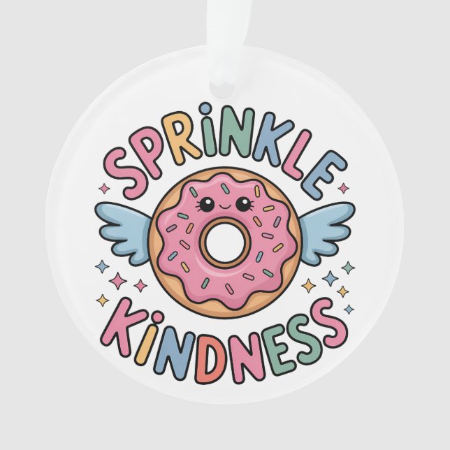 Sprinkle Kindness | Doughnut Ornament (Front)