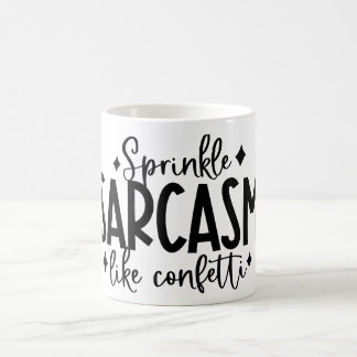 Sprinkle Sarcastic Funny Coffee Coffee Mug