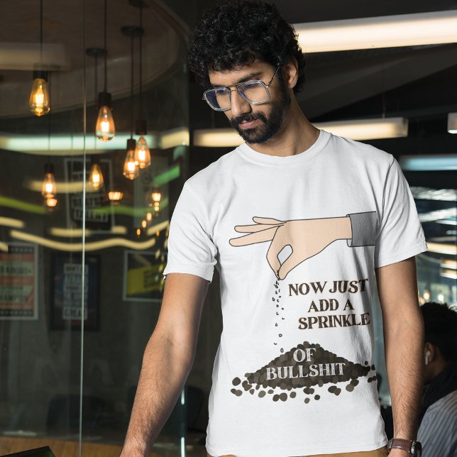 Sprinkle Some BS sayingFunny Men's Graphic Design  T-Shirt (Creator Uploaded)