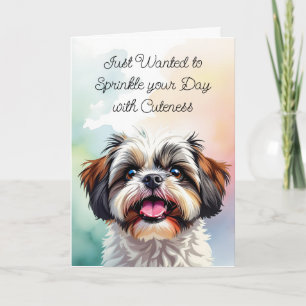 Sprinkle your Day with Cuteness   Shih Tzu  Card