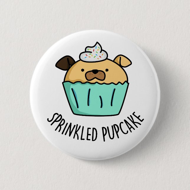Sprinkled Pupcake Cute Puppy Cupcake Pun 2 Inch Round Button (Front)