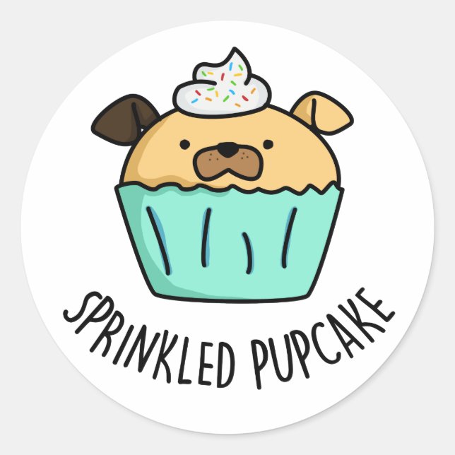 Sprinkled Pupcake Puppy Cupcake Pun  Classic Round Sticker (Front)