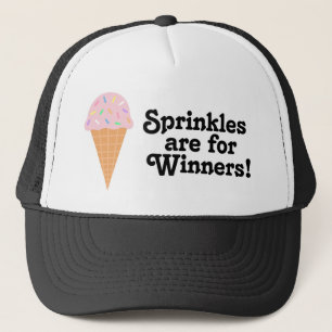 Sprinkles are for winners, champ! trucker hat