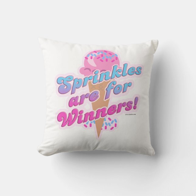 Sprinkles are for Winners Funny Dessert Slogan Throw Pillow (Front)