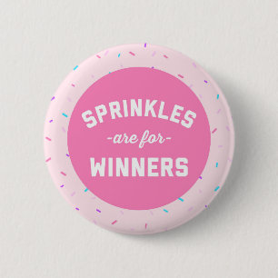 Sprinkles Are For Winners Funny Quote 2 Inch Round Button