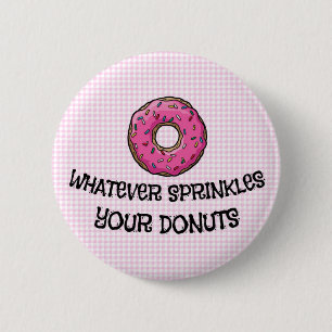 Sprinkles Your Doughnut, 2¼ Inch Round Button