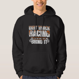 Sprint Car Racing - Racing Meme - Dirt Track Racin Hoodie