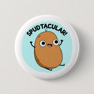 Spudtacular Funny Potato Pun 2 Inch Round Button