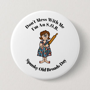 Spunky Old Broad  (S.O.B,)  Button 
