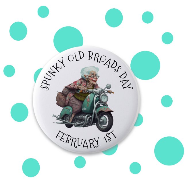 Spunky Old Broads Day February 1st 2 Inch Round Button (Creator Uploaded)