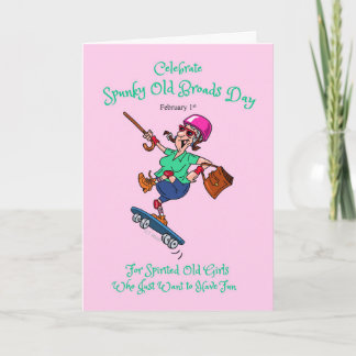 Spunky Old Broads Day February 1st Elderly Lady Card