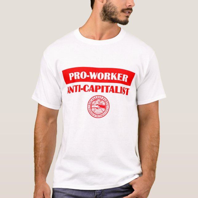 SPUSA Pro-Worker/ Anti-Capitalist T-Shirt (Front)