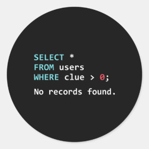 Sql Query Sql Database Admin Programmer Classic Round Sticker