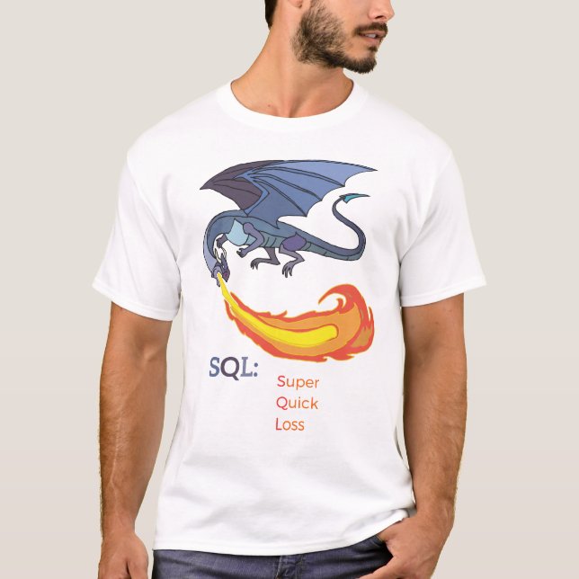 SQL: Super Quick Loss T-Shirt (Front)