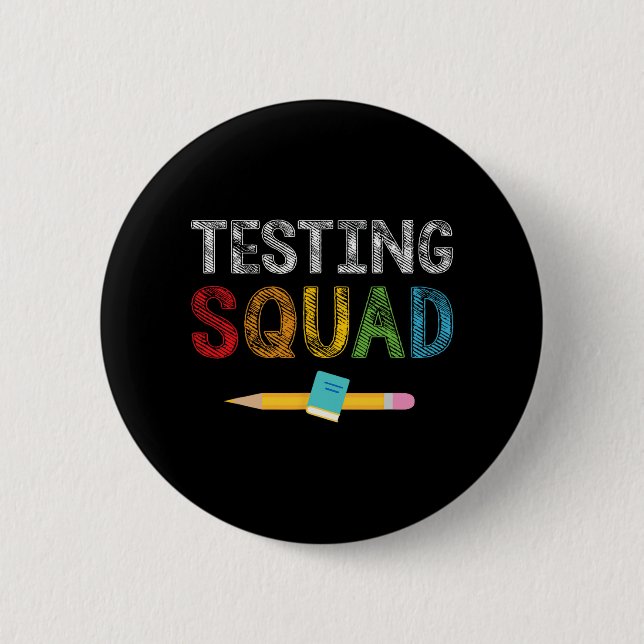 Squad Costume Test Day Teacher Student  2 Inch Round Button (Front)