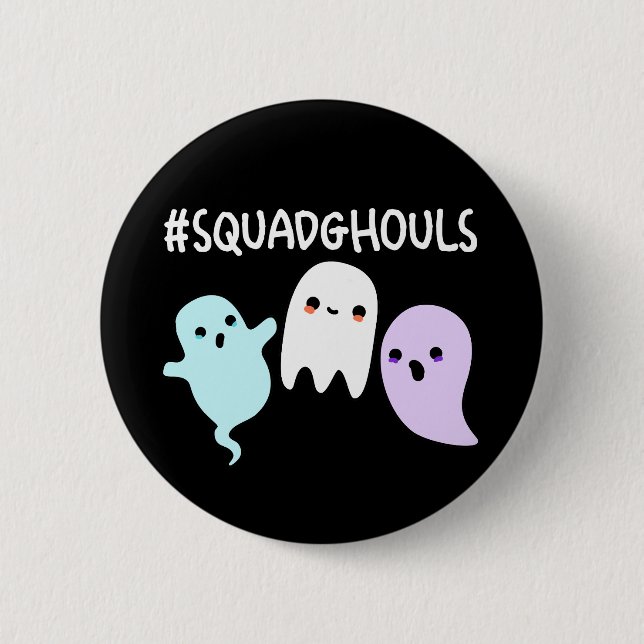 Squad Ghouls Funny Halloween Ghost Pun Dark BG 2 Inch Round Button (Front)