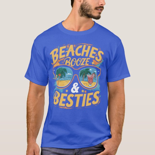 Squad Goals Booze Beaches Besties friend T-Shirt (Front)