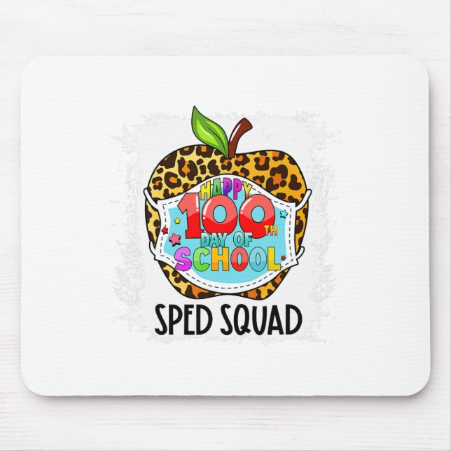 Squad Happy 100th Day Of School Face Mask Sped Ed  Mouse Pad (Front)