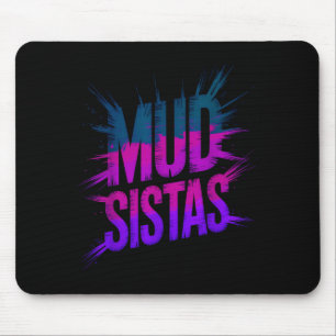 Squad mud sistas family run mudder sisters mudding mouse pad