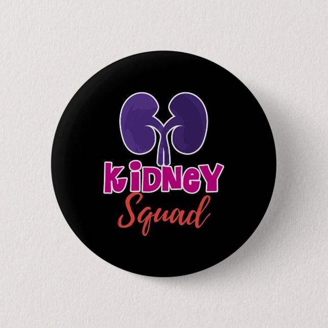 Squad Nephrology Nurse Dialysis Technician 1  2 Inch Round Button (Front)