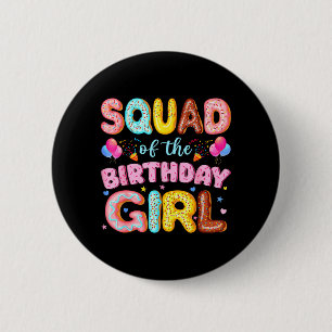 Squad of The Birthday Girl Do Lover Party Matching 2 Inch Round Button