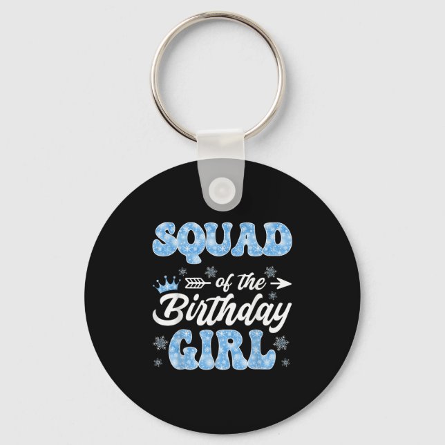Squad Of The Birthday Girl Snowflakes Winter Chris Keychain (Front)