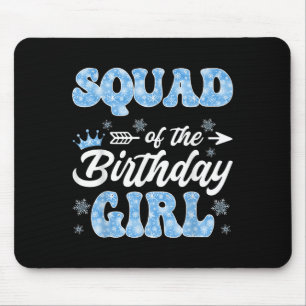 Squad Of The Birthday Girl Snowflakes Winter Chris Mouse Pad