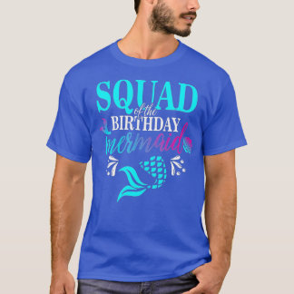 Squad Of The Birthday Mermaid Matching Family  T-Shirt