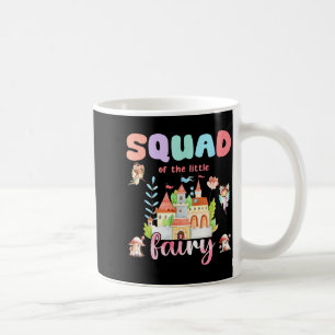 Squad Of The Little Fairy 1st Birthday Girl Fairyt Coffee Mug