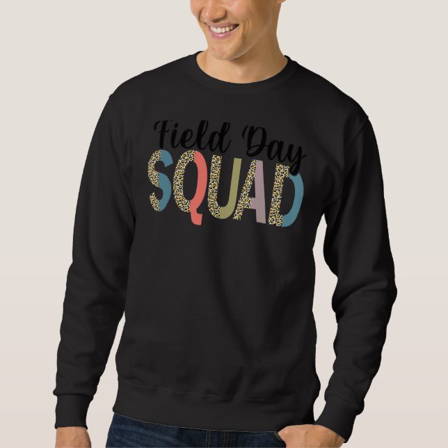 Squad Teacher Student First Last Day Of School Fie Sweatshirt (Front)