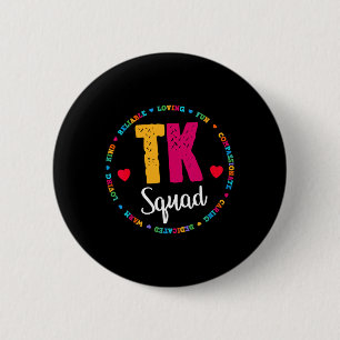 Squad Tee - Transitional Kindergarten Teacher Team 2 Inch Round Button