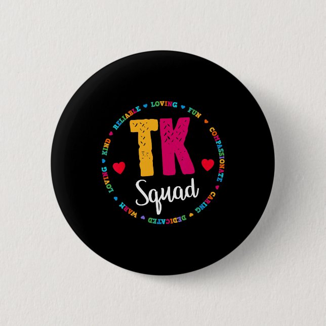 Squad Tee - Transitional Kindergarten Teacher Team 2 Inch Round Button (Front)