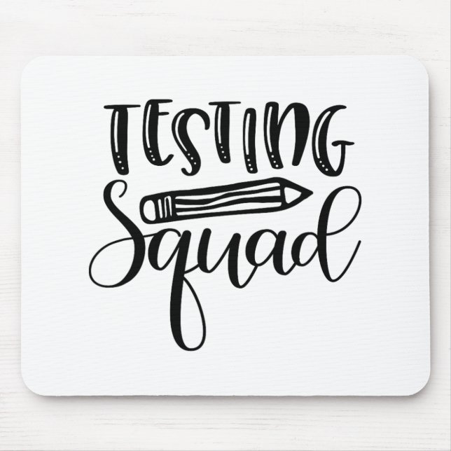 Squad Test Day Encouragement Teacher  Mouse Pad (Front)