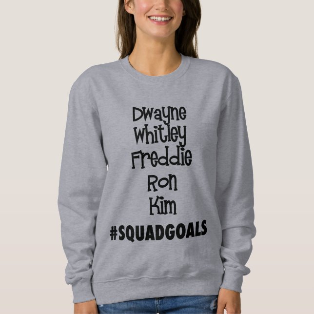 #SquadGoals Dwayne, Whitley, sweatshirt de (Devant)