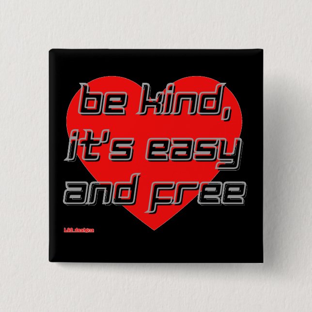 square button "BE KIND,..." (Front)