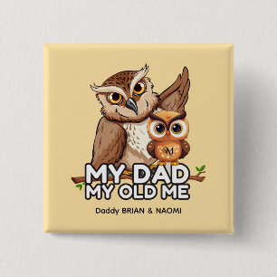 Square Button : My Dad My Old Me (milk)