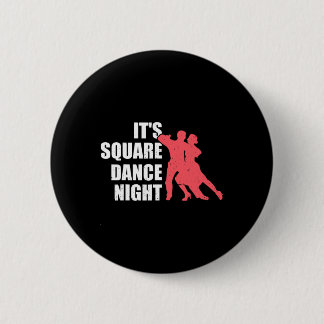 Square Dancing  2 Inch Round Button