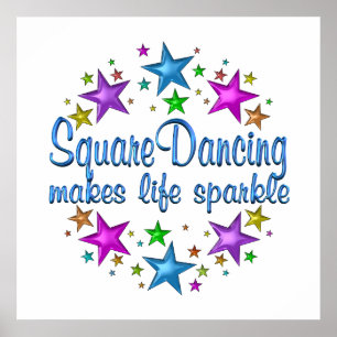 Square Dancing Makes Life Sparkle Poster