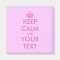 Square Keep calm magnet with pink letters