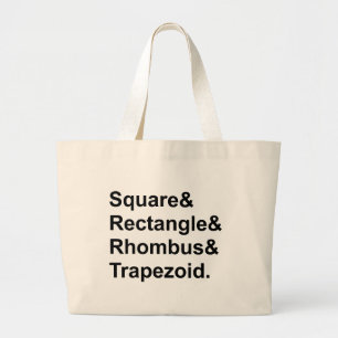Square Rectangle Rhombus Trapezod   Quadrilaterals Large Tote Bag
