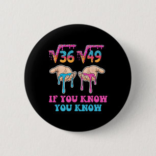 Square Root 36 49 If You Know You Know 67 Ice Crea 2 Inch Round Button